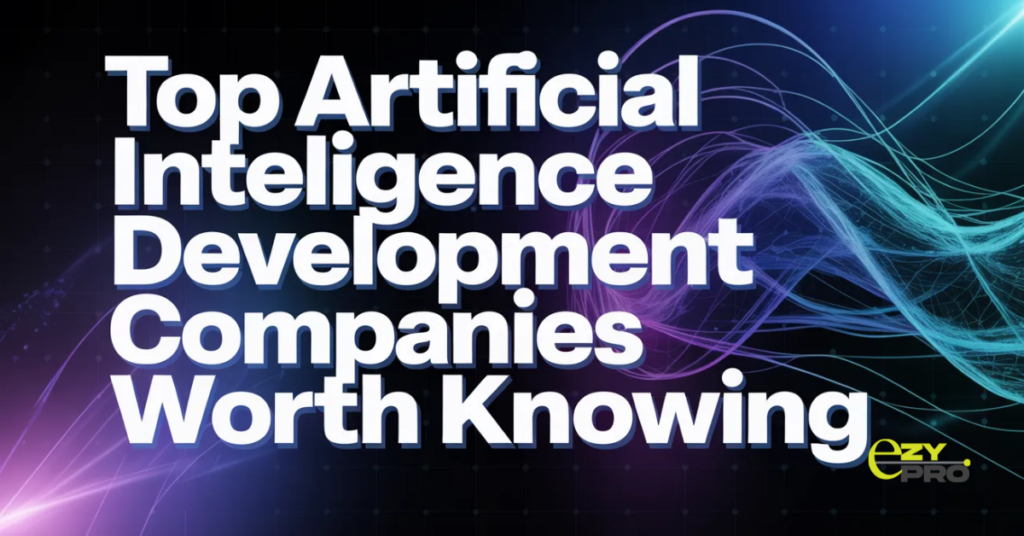 Top Artificial Intelligence Development Companies