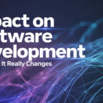 Impact on Software Development